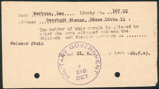 Passierschein aus Wismar-Dargetzow für Leo Martens, um die Grenze zwischen den Besatzungszonen der britisch-kanadischen Truppen und der sowjetischen Truppen in Wismar östlich der Altstadt queren zu dürfen.