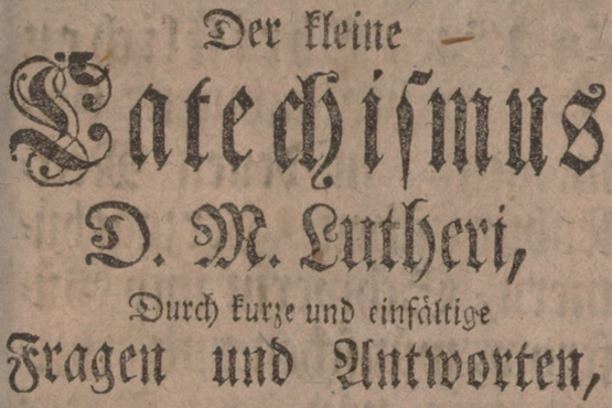 Martin Luthers Kleiner Katechismus - Ausgabe von 1762  Schwerin, Bärensprung, 1762