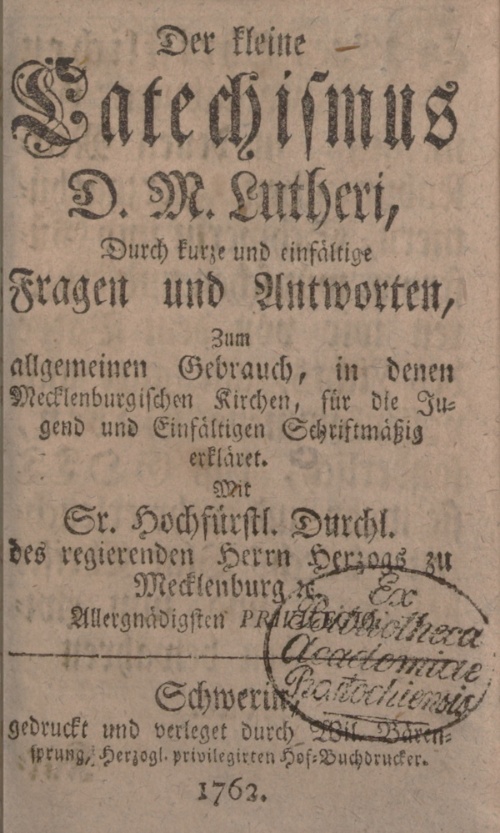 Martin Luthers Kleiner Katechismus - Ausgabe von 1762  Schwerin, Bärensprung, 1762